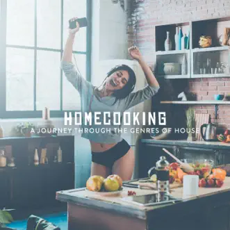 Homecooking: A Journey Through the Genres of House by Various Artists album reviews, ratings, credits