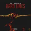 Hard Times (feat. HoodRich Pablo Juan) - Single album lyrics, reviews, download