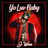 Stream & download Yo Luv Baby - Single