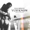 Yuh Know - Single