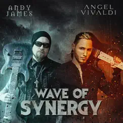Wave of Synergy - Single (feat. Andy James) - Single by Angel Vivaldi album reviews, ratings, credits
