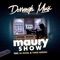 Maury Show (feat. YUNG NATION & Lil Duval) - Dorrough Music lyrics