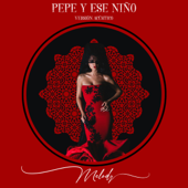 Pepe, y Ese Niño (Versión Acústico) - Melody