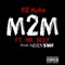 M 2 M (feat. Mr. Beef) - BZ Moks lyrics