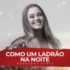 Como um Ladrão na Noite - Single, 2019