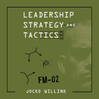 Jocko Willink - Leadership Strategy and Tactics artwork