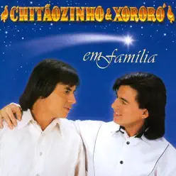 Chitãozinho & Xororó em Família - Chitaozinho & Xororo