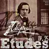 Frédéric Chopin: Études Op. 25 album lyrics, reviews, download