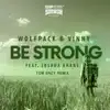 Be Strong (feat. Joshua Khane) - Single [Tom Enzy Remix] - Single album lyrics, reviews, download