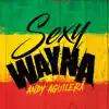 Sexy Wayna - Single album lyrics, reviews, download