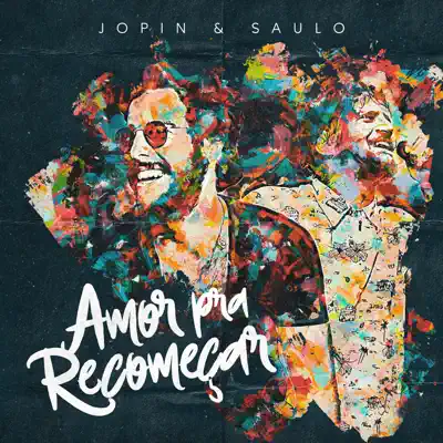 Amor Pra Recomeçar - Single - Saulo