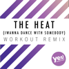 The Heat (I Wanna Dance With Somebody) [Workout Remix] - DJ Space'C