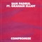 Compromise (feat. Graham Elliot) - Sam Padrul lyrics