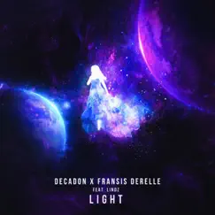 Light (feat. Lindz) - Single by Decadon & Fransis Derelle album reviews, ratings, credits