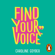 Caroline Goyder - Find Your Voice