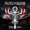 Bryan James - Politics or Religion  artwork