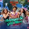 Ankhiyon Se Goli Mare Returns (From "Pati Patni Aur Woh") - Single