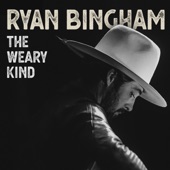 Ryan Bingham - The Weary Kind