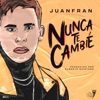 Nunca Te Cambié - Single