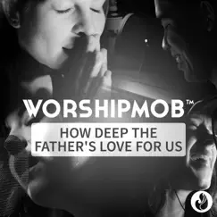 How Deep The Father's Love For Us Song Lyrics
