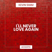 I'll Never Love Again (Acoustic) artwork