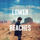 LOWER REACHES cover art