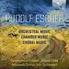 Stream & download Escher: Orchestral, Chamber and Choral Music