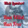Run Wild, Run Free - Single album lyrics, reviews, download