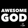 Awesome GOD (feat. Crane, A1 & Demetrus) - Single album lyrics, reviews, download
