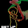 Get Up (feat. Mereba & smiles davis) - Single artwork
