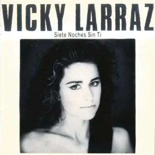 ladda ner album Vicky Larraz - Siete Noches Sin Ti