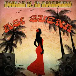 Asi Suena (feat. El Hechicero) - Single - Kodiak Asi Suena (feat. El Hechicero) - Single - Kodiak