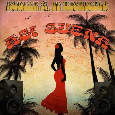 Asi Suena (feat. El Hechicero) - Single - Kodiak