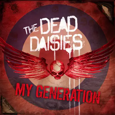 My Generation (Live from Planet Rock) - Single - The Dead Daisies