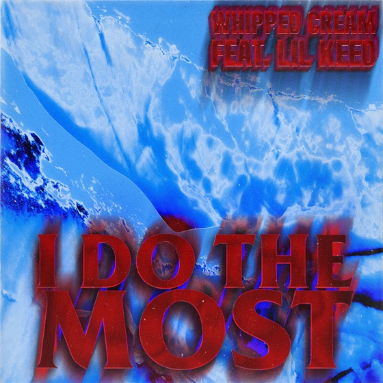 Cover artwork for I Do the Most (feat. Lil Keed)