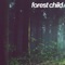 Forest Child - Skinny Atlas lyrics