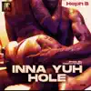 Stream & download Inna Yuh Hole - Single