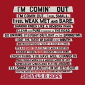 Shovels & Rope - I'm Comin' Out (Radio Edit)