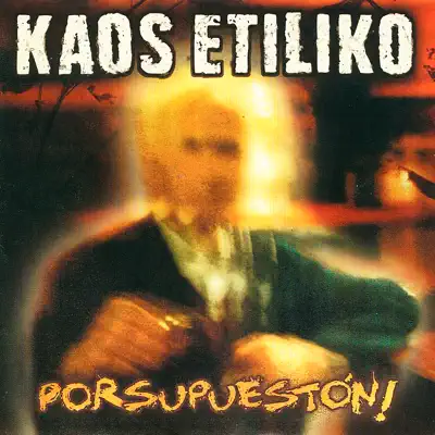 Porsupuestón - Kaos Etiliko