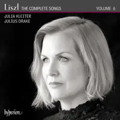 Liszt: The Complete Songs, Vol. 6 by Julia Kleiter & Julius Drake album reviews, ratings, credits