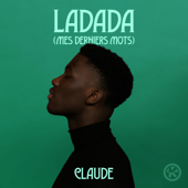 Ladada (Mes Derniers Mots) - Claude