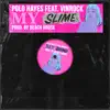 My Slime (feat. Vinrock) [Radio Edit] - Single album lyrics, reviews, download