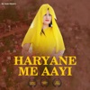 Haryane Me Aayi - Single