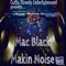 Makin Noise - Mac Black lyrics