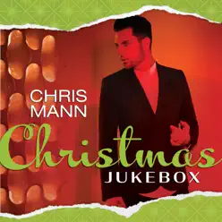 Christmas Jukebox - EP - Chris Mann Christmas Jukebox - EP - Chris Mann