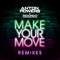 Make Your Move - Anton Powers & Redondo lyrics