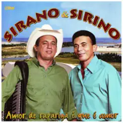 Amor de Rapariga É Que É Amor - Sirano & Sirino