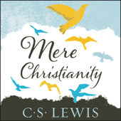 Mere Christianity - C. S. Lewis