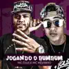 Jogando o Bumbum - Single album lyrics, reviews, download
