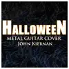 Halloween Theme (Metal Guitar Version) - Single album lyrics, reviews, download